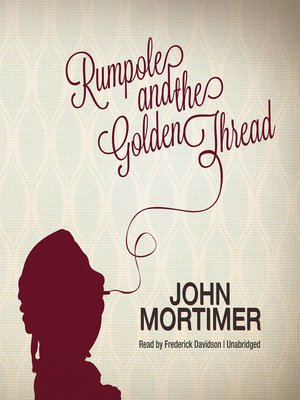 Rumpole and the Golden Thread - Audiobook